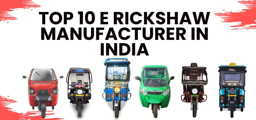 Top 10 E Rickshaw Manufacturer in India